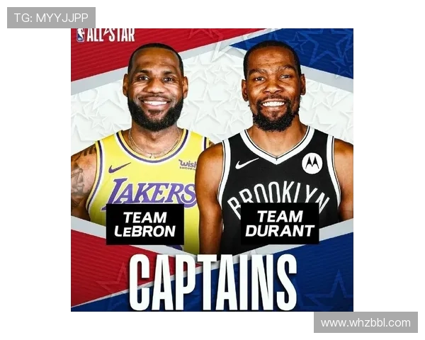 2022年NBA全明星阵容正式公布詹姆斯杜兰特担任队长